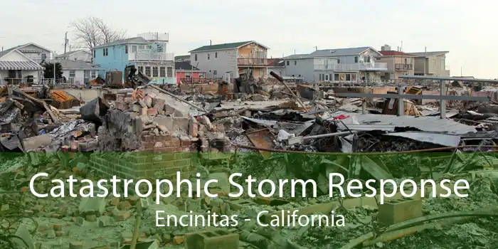 Catastrophic Storm Response Encinitas - California