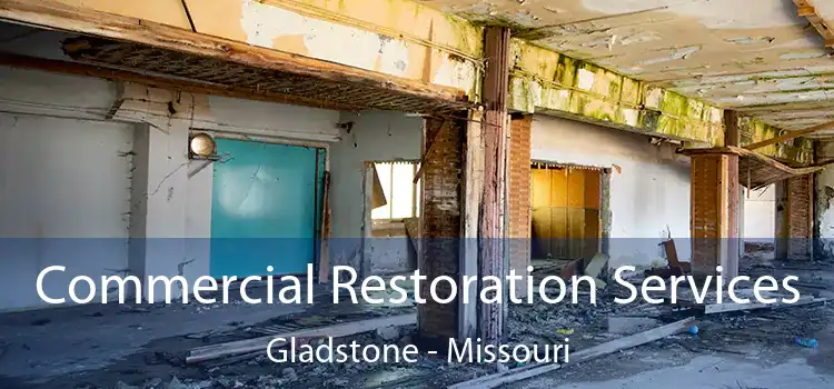 Commercial Restoration Services Gladstone - Missouri