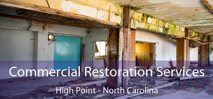 Commercial Restoration Services High Point - North Carolina