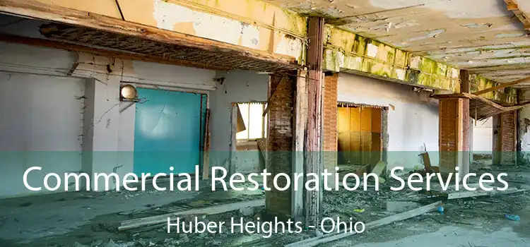 Commercial Restoration Services Huber Heights - Ohio