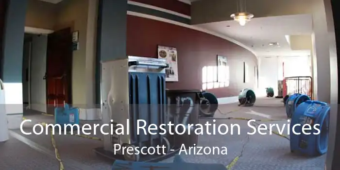 Commercial Restoration Services Prescott - Arizona