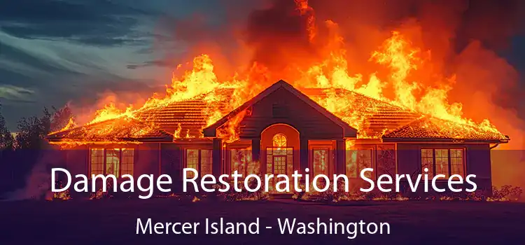 Damage Restoration Services Mercer Island - Washington