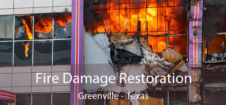 Fire Damage Restoration Greenville - Texas