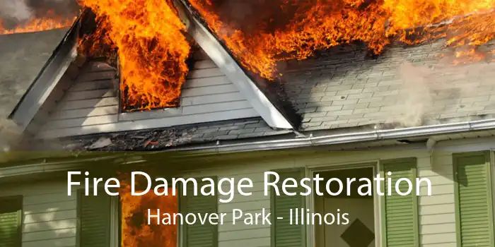 Fire Damage Restoration Hanover Park - Illinois