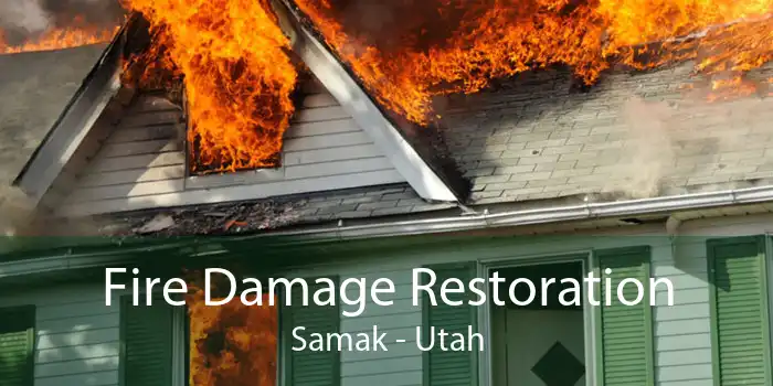 Fire Damage Restoration Samak - Utah