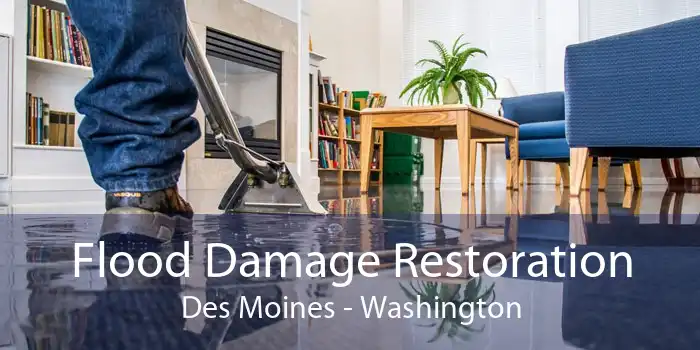 Flood Damage Restoration Des Moines - Washington