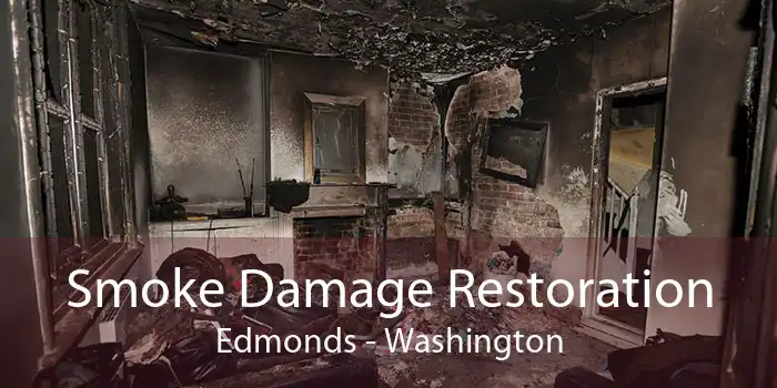 Smoke Damage Restoration Edmonds - Washington