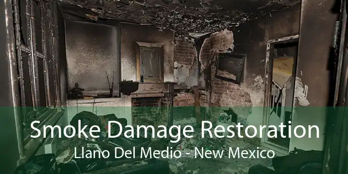 Smoke Damage Restoration Llano Del Medio - New Mexico