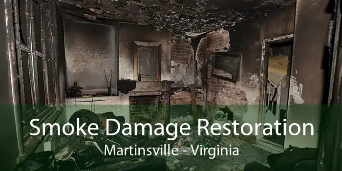 Smoke Damage Restoration Martinsville - Virginia