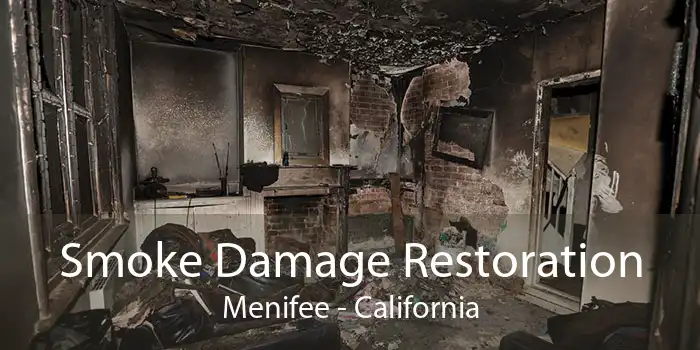 Smoke Damage Restoration Menifee - California