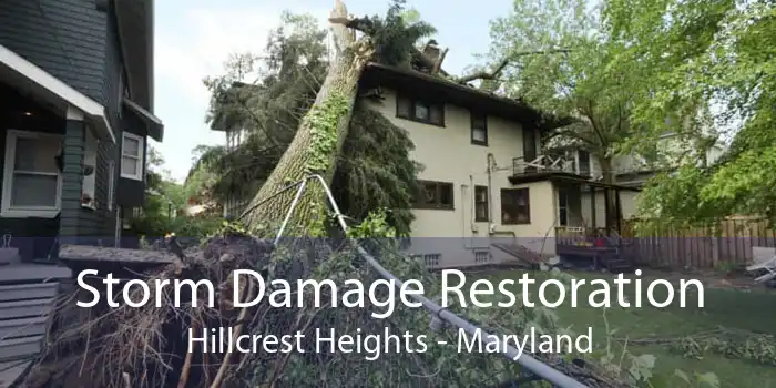 Storm Damage Restoration Hillcrest Heights - Maryland