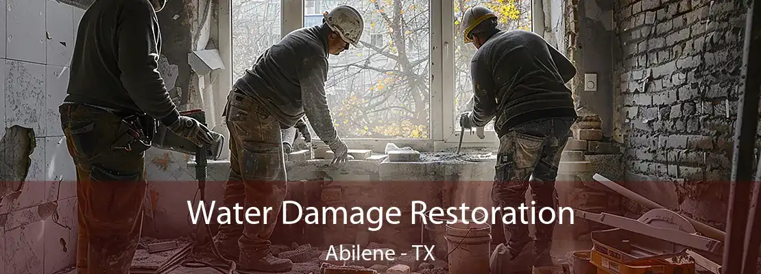 Water Damage Restoration Abilene - TX