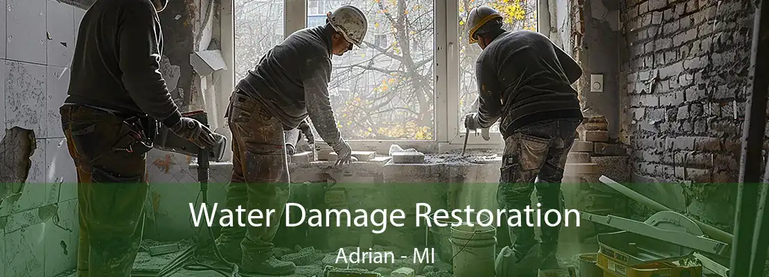 Water Damage Restoration Adrian - MI