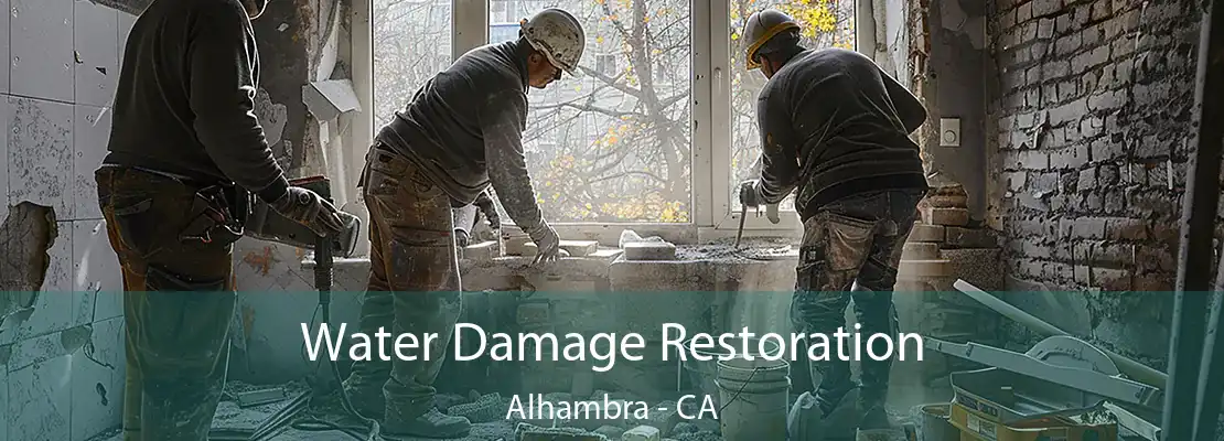 Water Damage Restoration Alhambra - CA