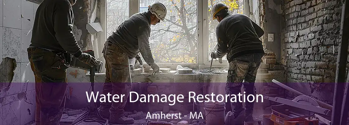 Water Damage Restoration Amherst - MA