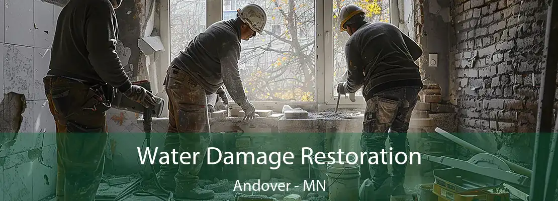 Water Damage Restoration Andover - MN