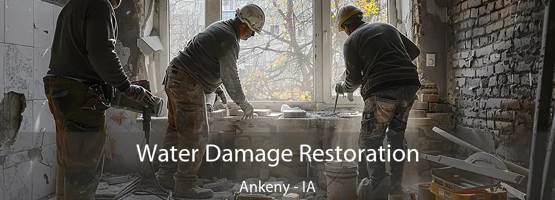 Water Damage Restoration Ankeny - IA