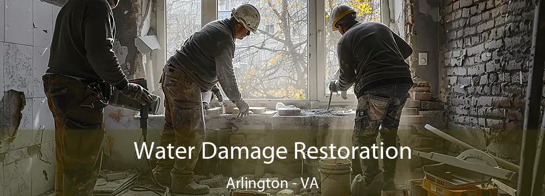 Water Damage Restoration Arlington - VA