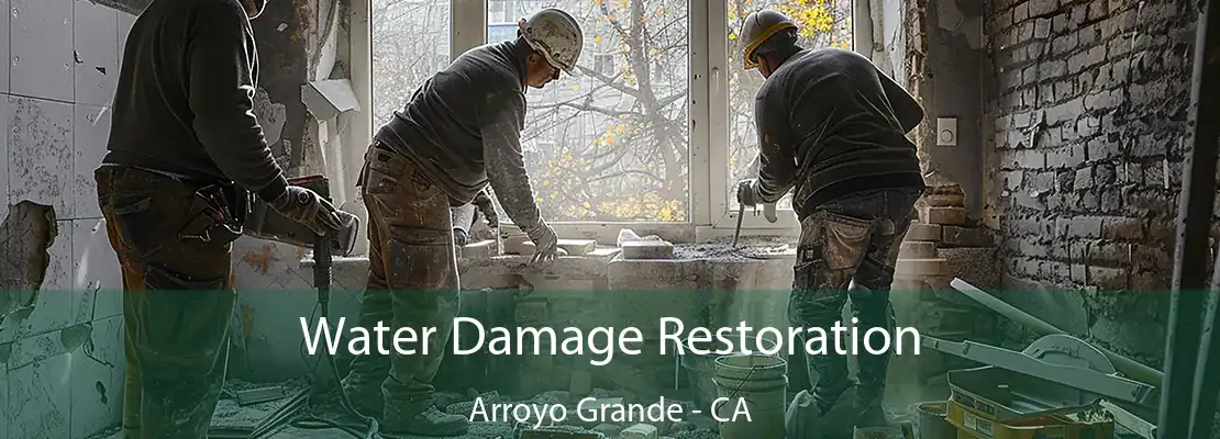 Water Damage Restoration Arroyo Grande - CA