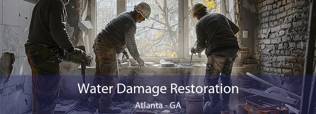 Water Damage Restoration Atlanta - GA