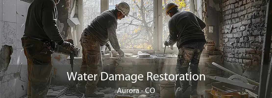 Water Damage Restoration Aurora - CO