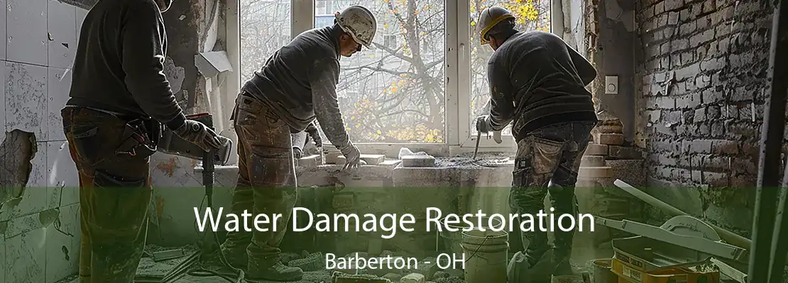 Water Damage Restoration Barberton - OH