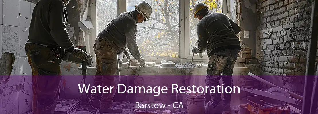 Water Damage Restoration Barstow - CA