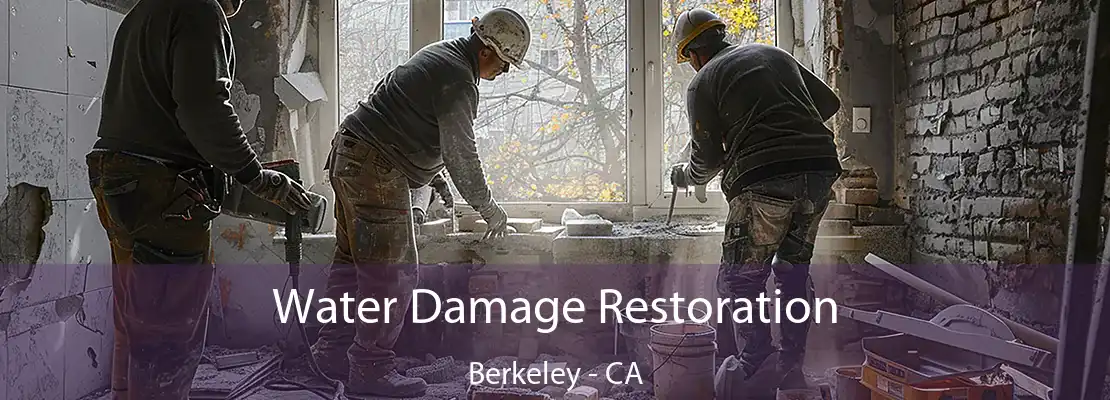 Water Damage Restoration Berkeley - CA