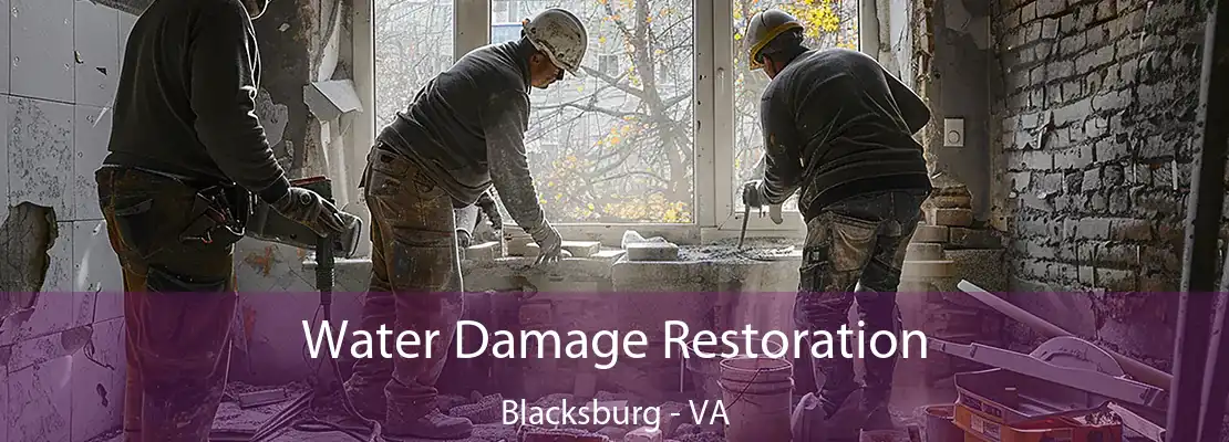 Water Damage Restoration Blacksburg - VA