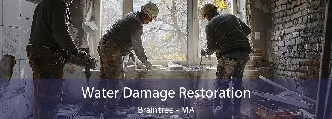 Water Damage Restoration Braintree - MA