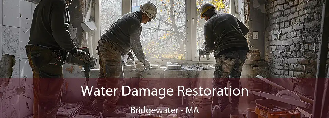 Water Damage Restoration Bridgewater - MA