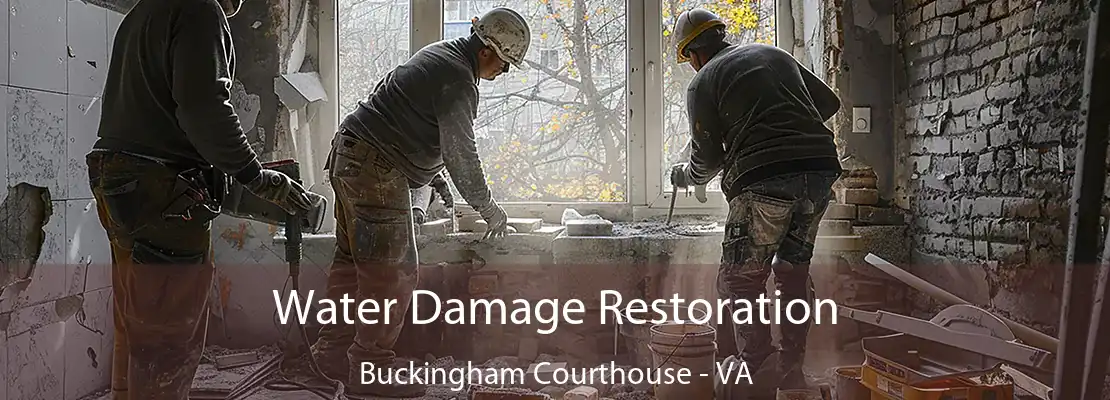 Water Damage Restoration Buckingham Courthouse - VA