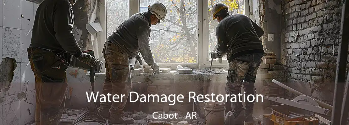 Water Damage Restoration Cabot - AR