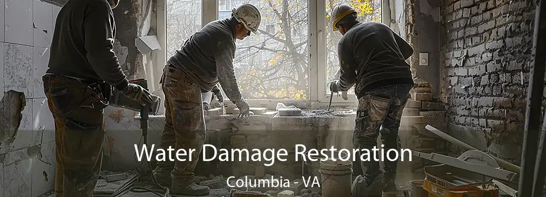 Water Damage Restoration Columbia - VA