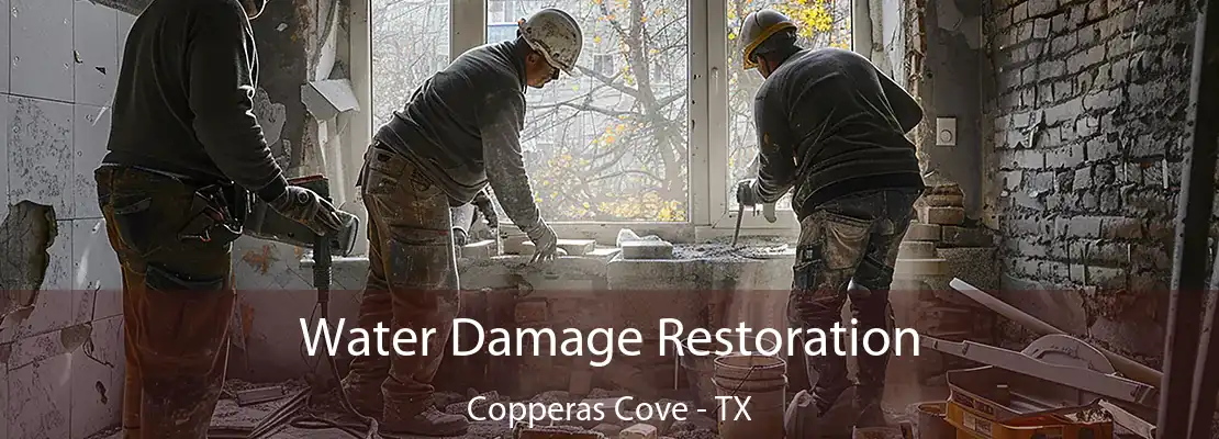 Water Damage Restoration Copperas Cove - TX