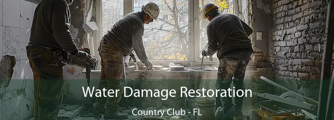 Water Damage Restoration Country Club - FL