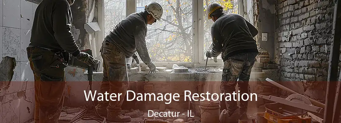 Water Damage Restoration Decatur - IL