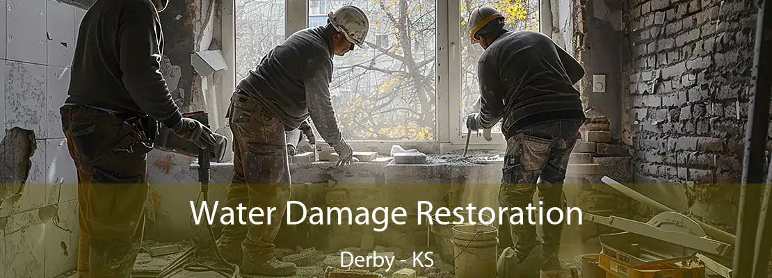 Water Damage Restoration Derby - KS