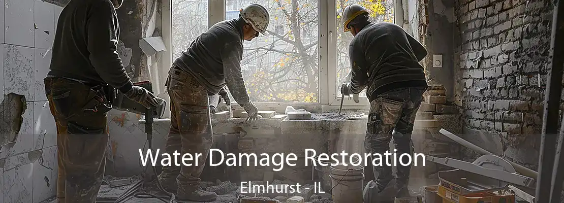 Water Damage Restoration Elmhurst - IL