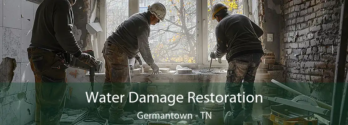 Water Damage Restoration Germantown - TN