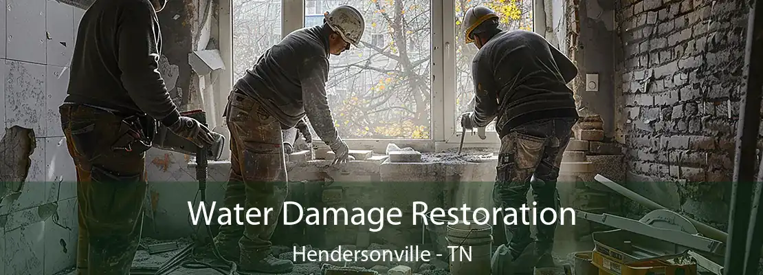 Water Damage Restoration Hendersonville - TN