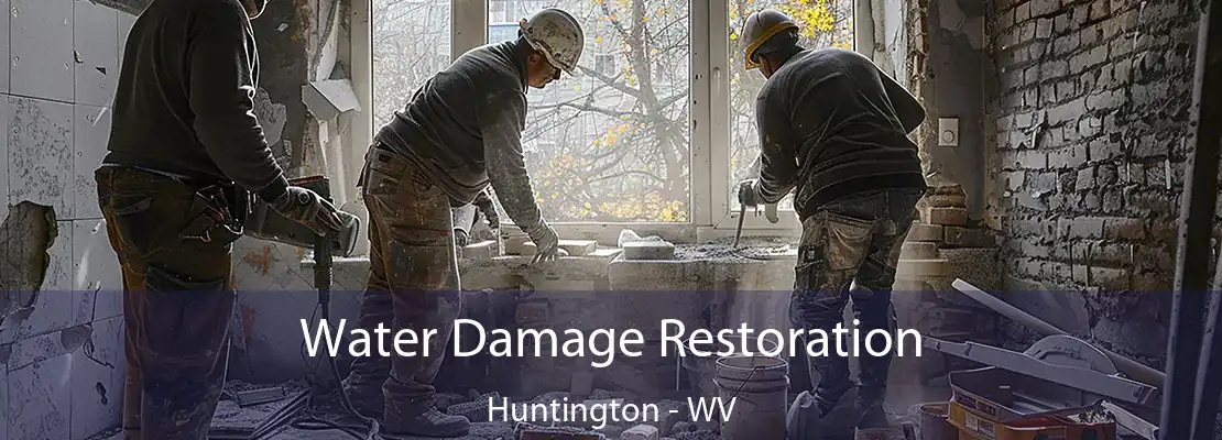 Water Damage Restoration Huntington - WV