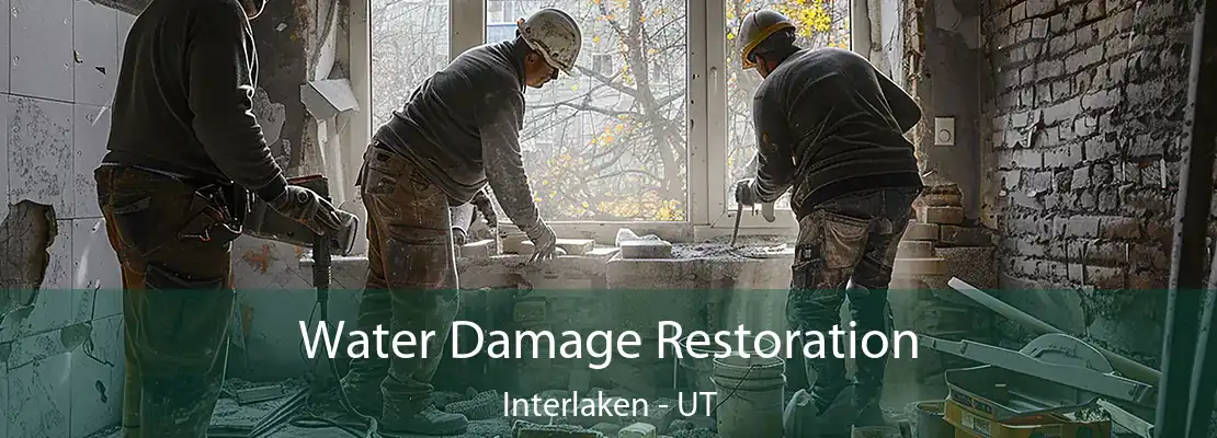 Water Damage Restoration Interlaken - UT