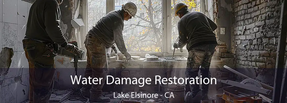 Water Damage Restoration Lake Elsinore - CA