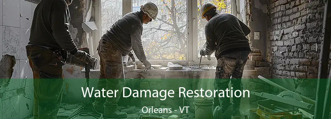 Water Damage Restoration Orleans - VT