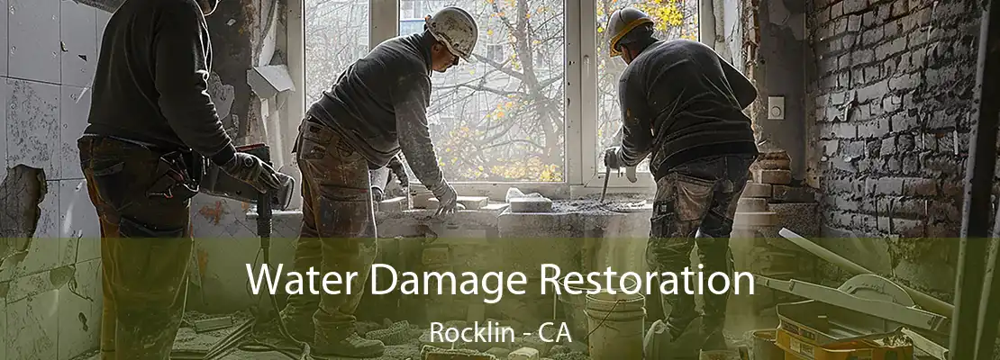 Water Damage Restoration Rocklin - CA