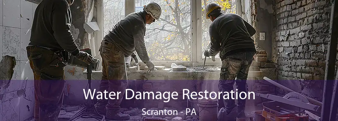 Water Damage Restoration Scranton - PA