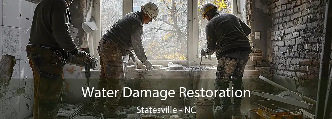 Water Damage Restoration Statesville - NC