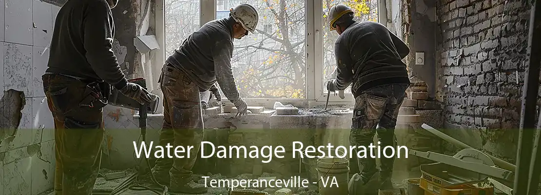 Water Damage Restoration Temperanceville - VA