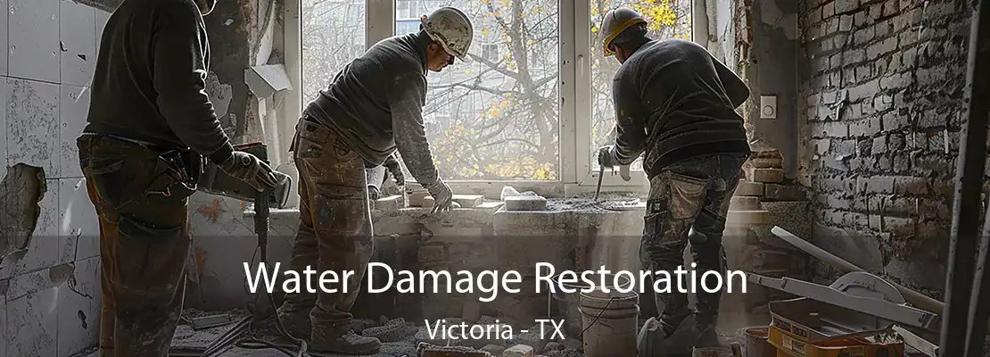 Water Damage Restoration Victoria - TX